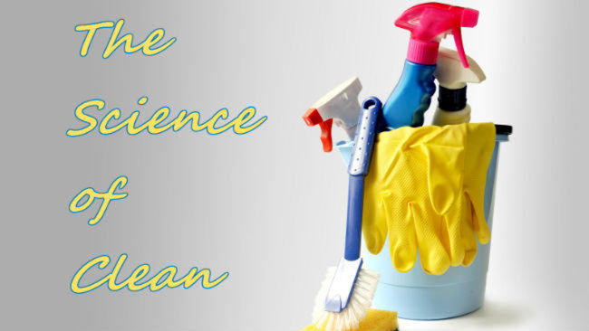 The Science of Clean