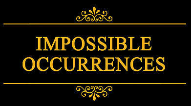 Impossible Occurrences