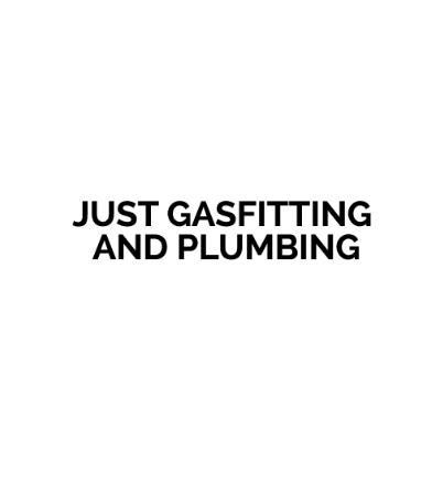 Just Gasfitting & Plumbing
