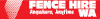 Fence Hire WA