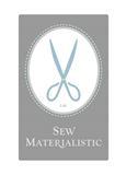 Sew Materialistic