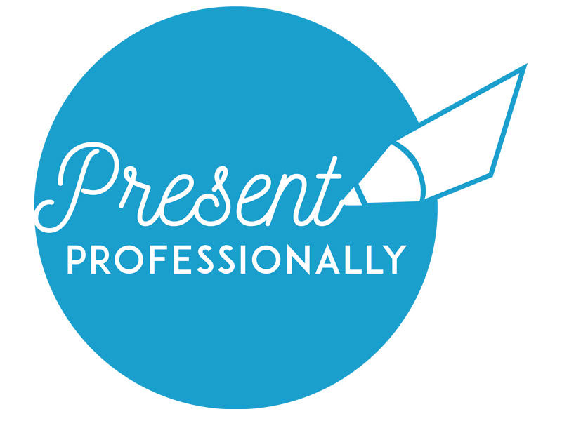 Present Professionally