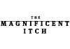 The Magnificent Itch