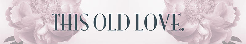 This Old Love