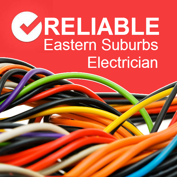 Reliable Eastern Suburbs Electrician