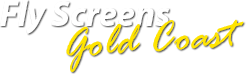 Fly Screens Gold Coast