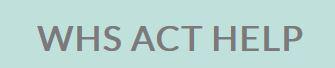 WHS Act Help