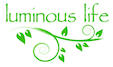 Luminous Life