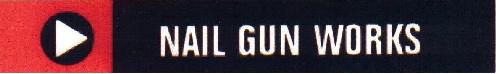 Nail Gun Works