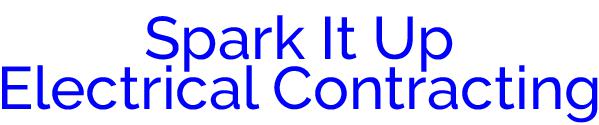 Spark It Up Electrical Contracting