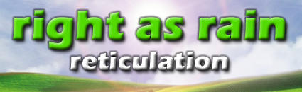 Right As Rain Reticulation