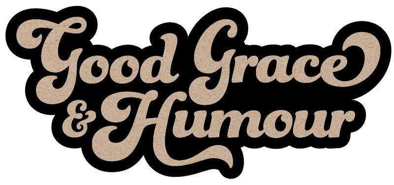 Good Grace & Humour