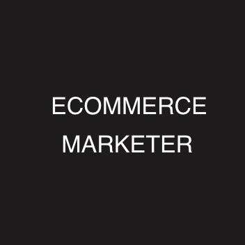 Ecommerce Marketer
