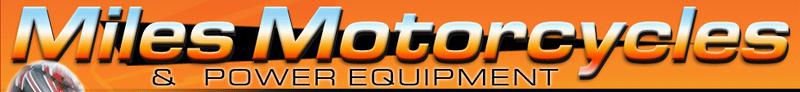 Miles Motorcycles & Power Equipment