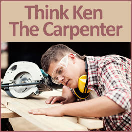 Think Ken The Carpenter