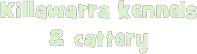 Killawarra Kennels & Cattery