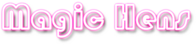Magic Hens
