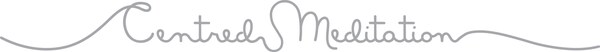 Centred Meditation