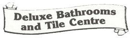 Deluxe Bathroom & Tile Centre